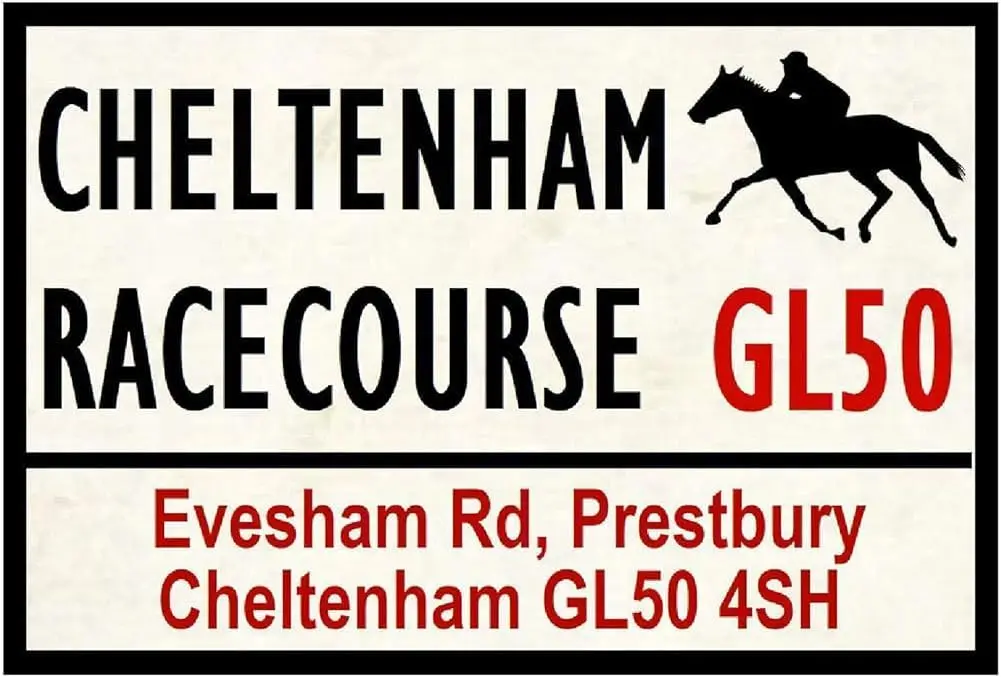 Horse Racing Road Signs (Cheltenham) 8X12 Inches, Tinsigneua36223