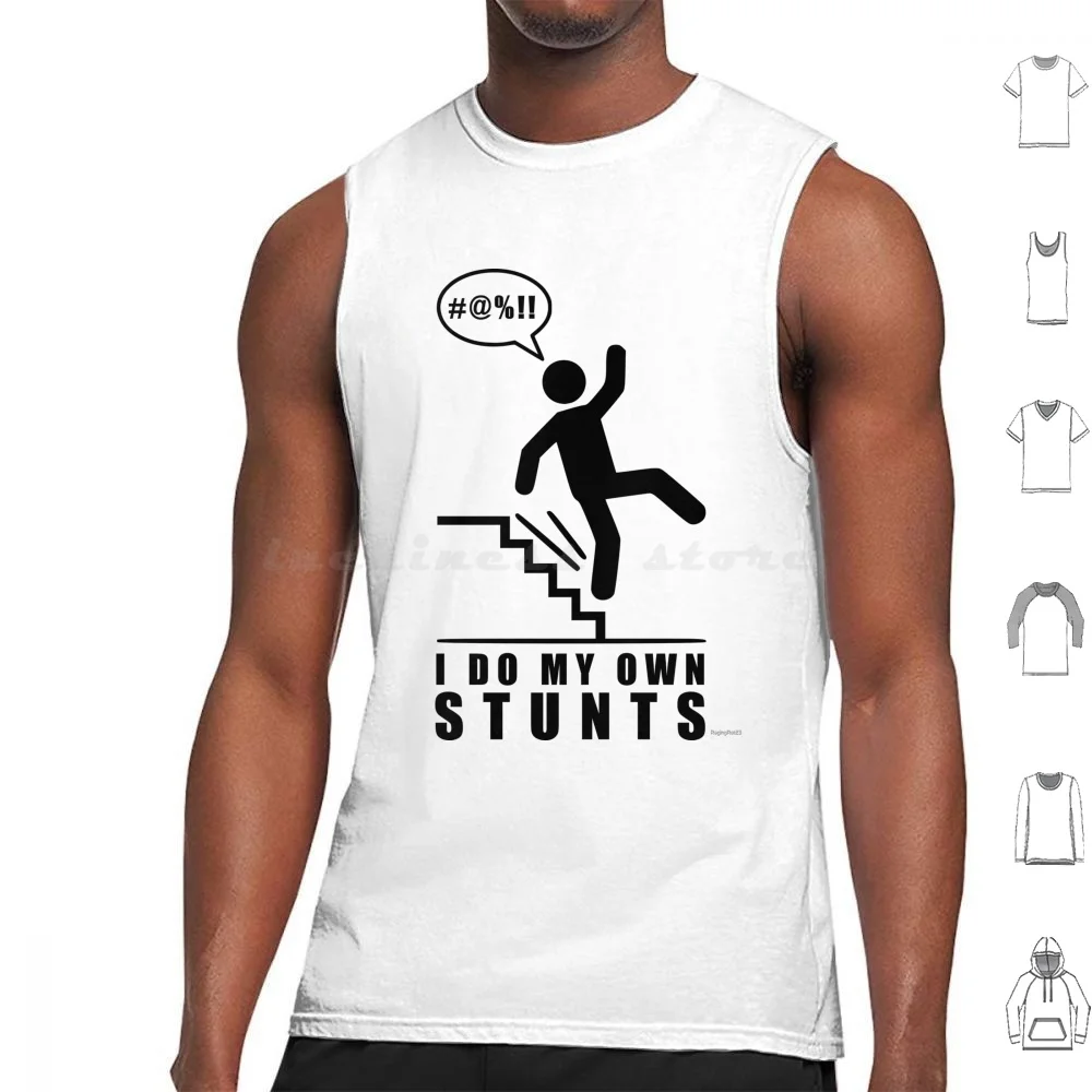 I Do My Own Stunts Tank Tops Print Cotton Stunts Clumsy Falling Stairs Funny Accident Prone Slogan Raging Rat The Raging