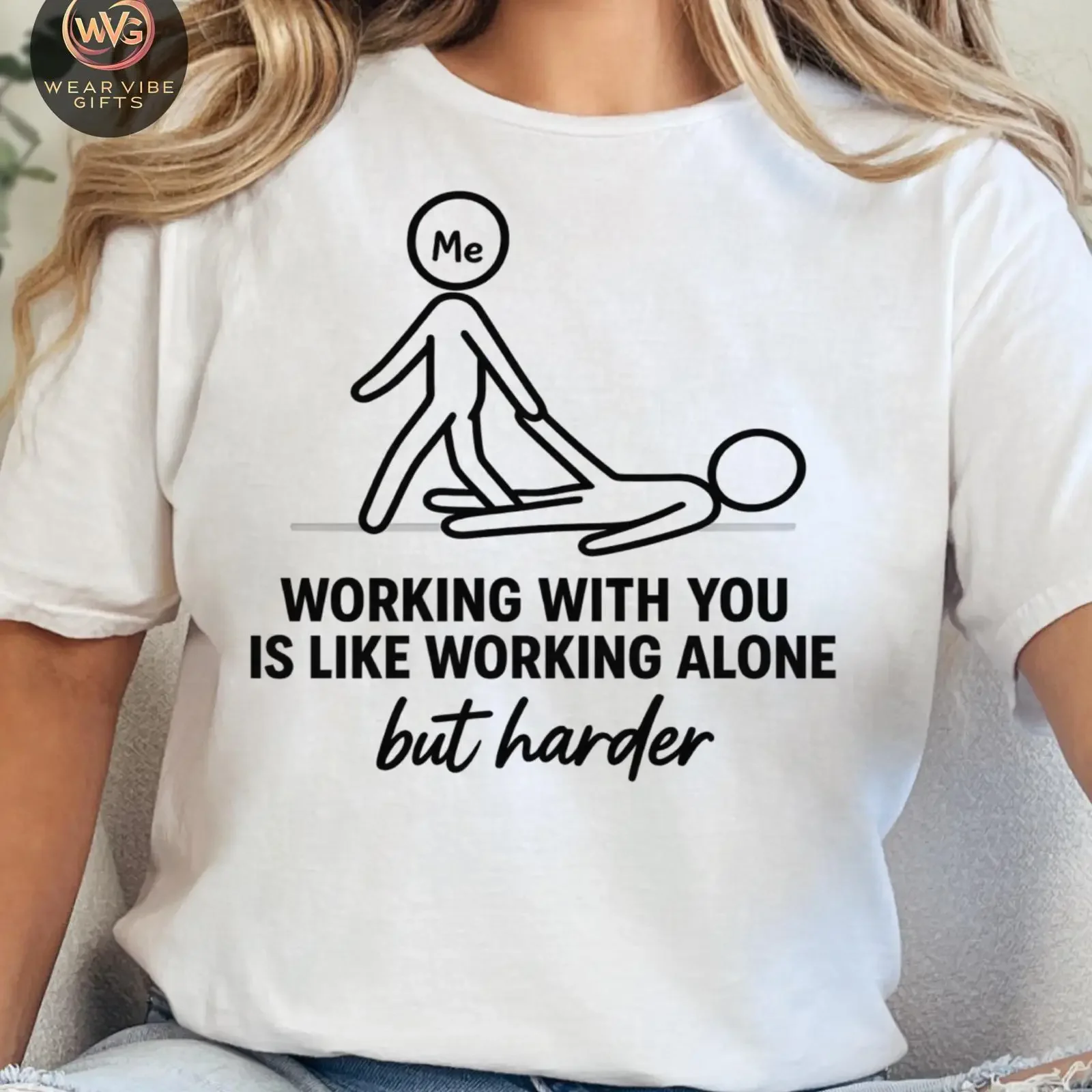 Working With You Is Like Alone But Harder T Shirt Funny Coworker Office Sarcasm Lazy Teammate Humor Introvert  vintage Washed