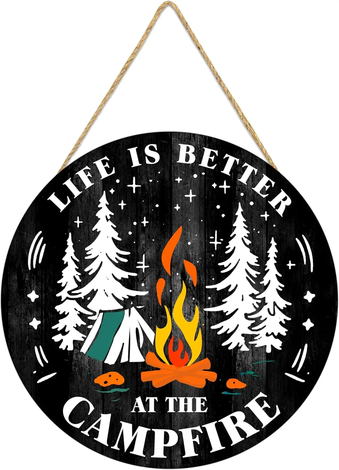 Life Is Better At The Campfire Wood Hanging Sign Funny Adventure Wooden Door Hanger, Round Tent Camping Wall Art 12x12 Inch