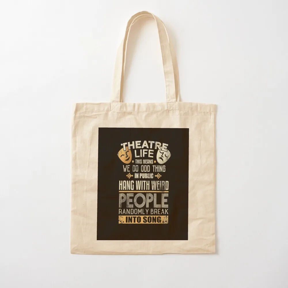 Theatre Life Theater Drama Actor Director Musical Tote Bag Eco bag tote bags aesthetic Customizable tote bag