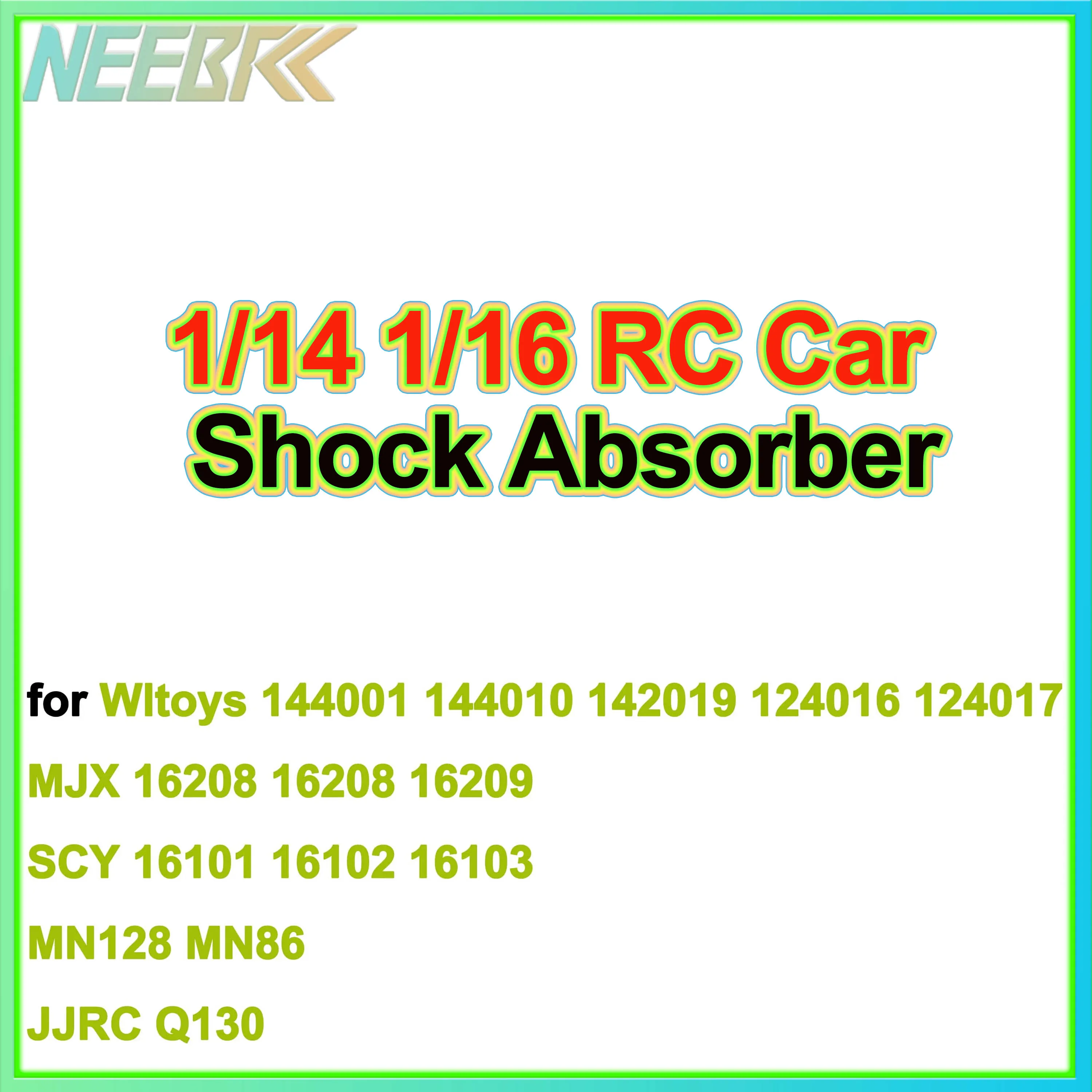 

NEEBRC Shock Absorber Damper for Wltoys 144001 124017 MN128 SCY 16101 JJRC Q130 MJX 16208 14303 1/12 1/14 1/16 RC Car Parts