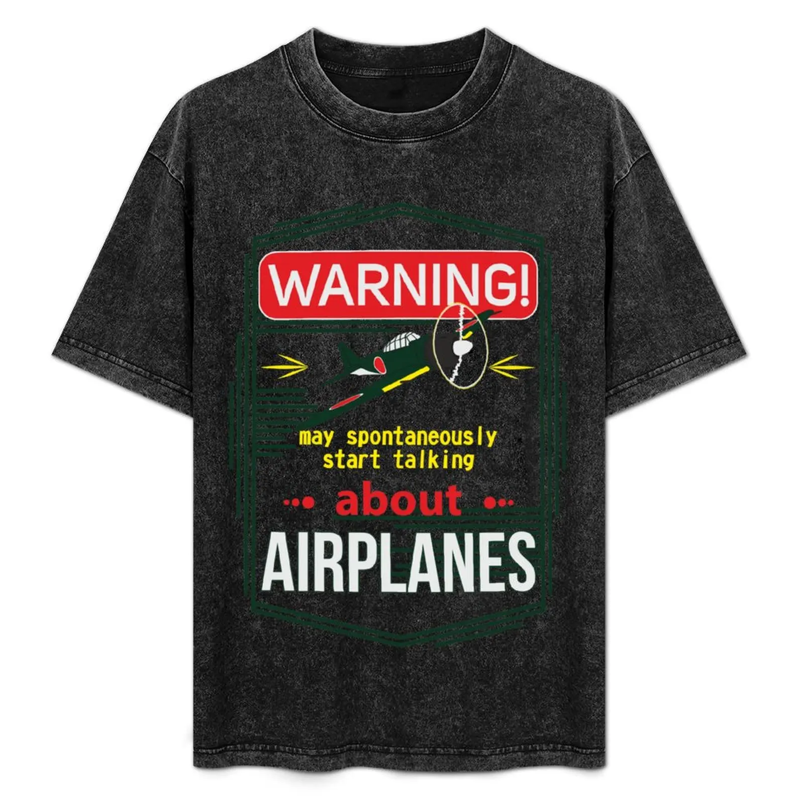 

Warning! May spontaneously start talking about airplanes Zero T-Shirt Funny t-shirts cotton t shirt men