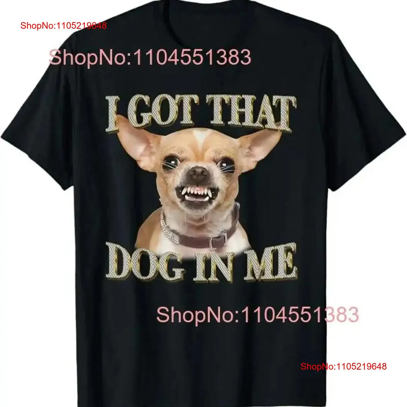 

I Got That Dog In Me Funny Chihuahua Lovers T Shirt vintage Washed fashion streetwear Stylish Versatile designer clothes Unisex