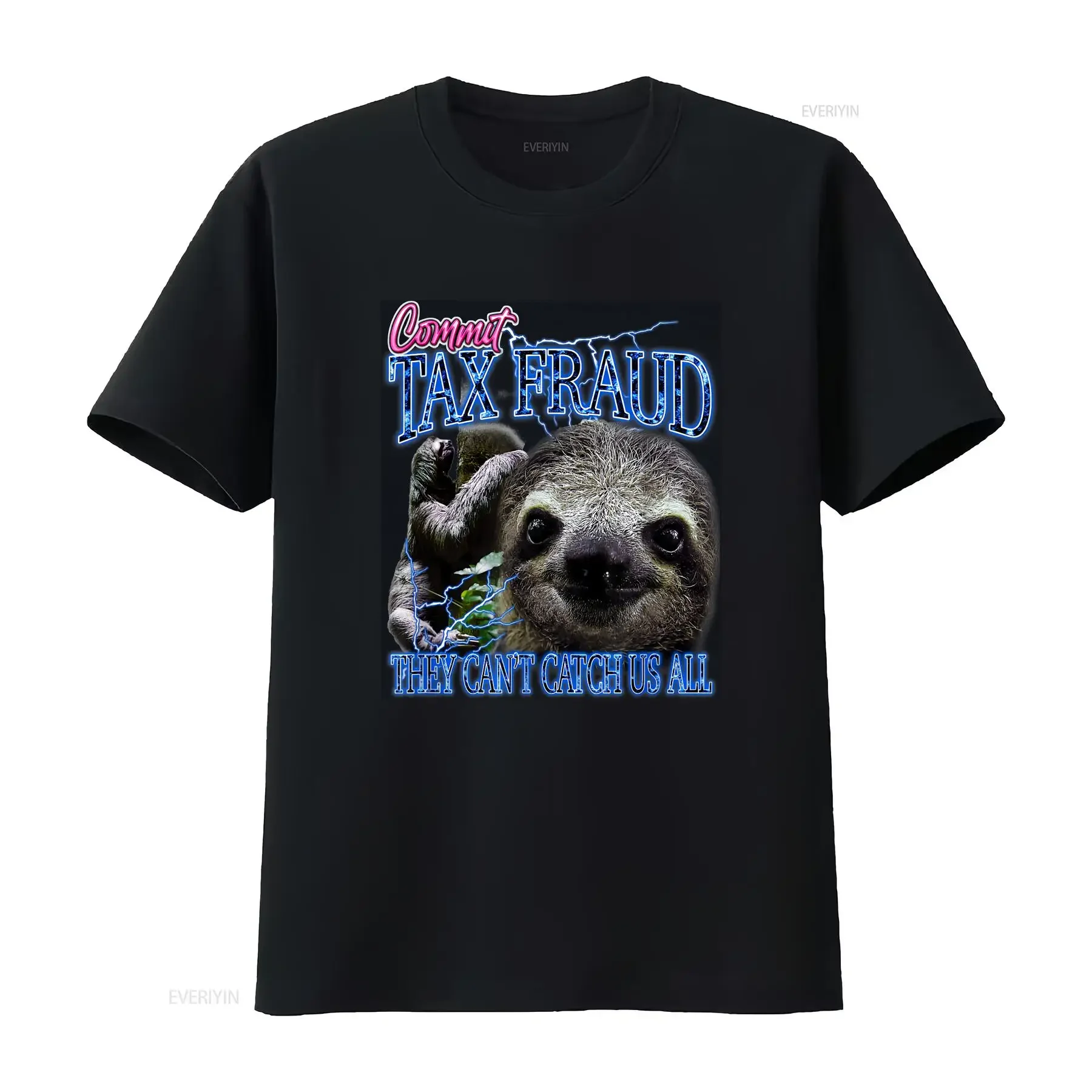 Commit Tax Fraud Sloth T shirt They Can Catch Us All Baggy Boyfriend Baseball 3060 vintage Washed designer clothes Unisex