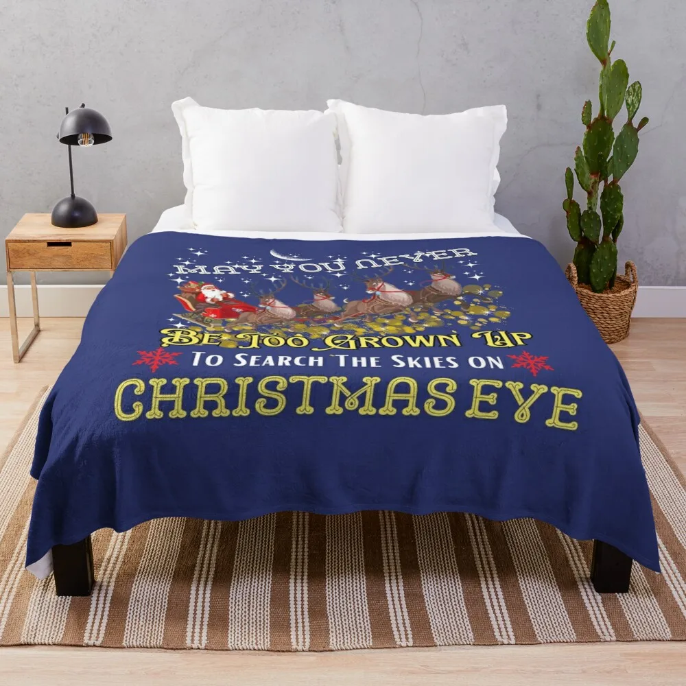 

May You Never Be Too Grown Up To Search The Skies Christmas funny Throw Blanket Flannel Fabric Picnic Blankets