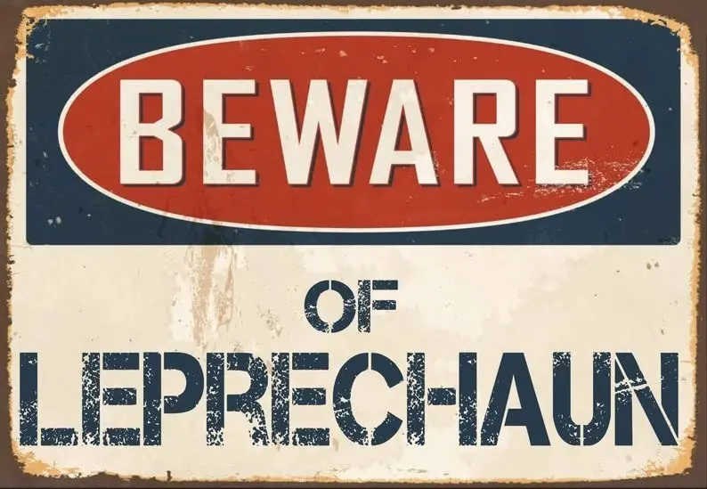 snowsun Metal Sign Beware Of Leprechaun Sign Vintage Sign Retro Aluminum Tin Signs for Home Kitchen Bathroom Garden Bar