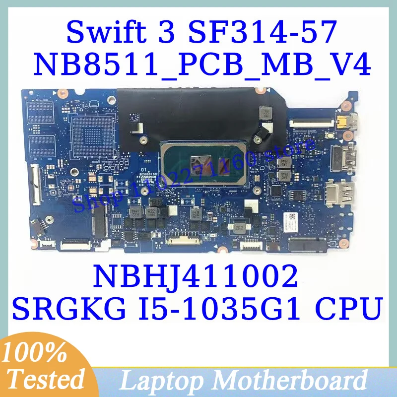 NB8511_PCB_MB_V4 สําหรับ Acer Swift 3 SF314-57 พร้อม SRGKG I5-1035G1 CPU NBHJ 411002   เมนบอร์ดแล็ปท็อป 100% ทดสอบทํางานได้ดี