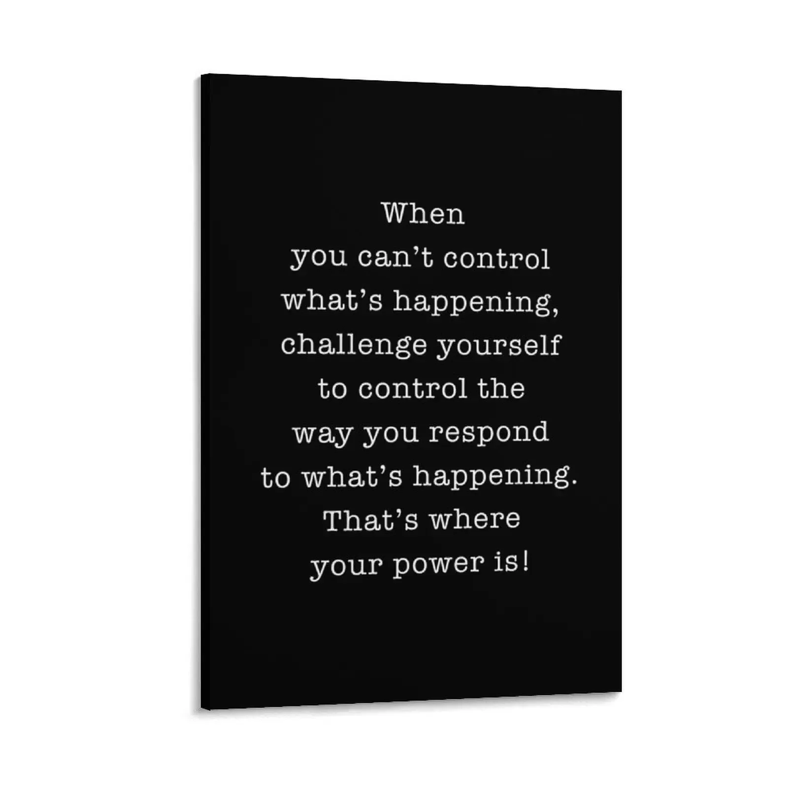 

When You Can t Control What Is Happening, Control The Way You Respond Canvas Painting poster aesthetic living room decoration