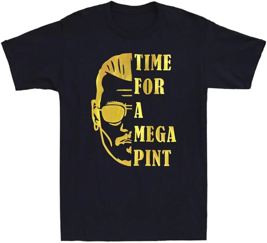 Time for A Mega Pint Funny Wine Drinking Lover Gift Golden Print Men's  Tees High Quality 100%Cotton Short Sleeve