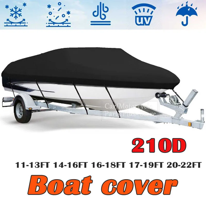 

210D Yacht Boat Cover 11- 22FT Barco Anti-UV Waterproof Heavy Duty Marine Trailerable Canvas For Fishing Speedboat V-shaped Boat