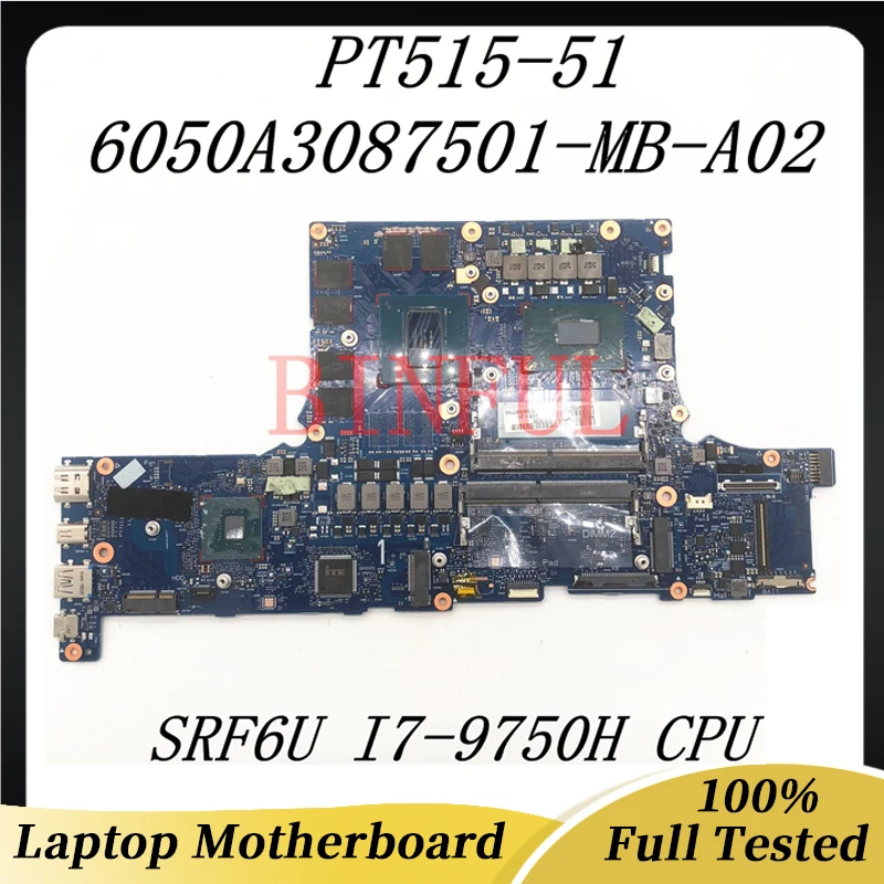 

6050A3087501-MB-A02(A2) For Acer PT515-51 300 9th Gen Laptop Motherboard W/ SRF6U I7-9750H CPU N18E-G0-A1 GTX1660 Ti 100% Tested