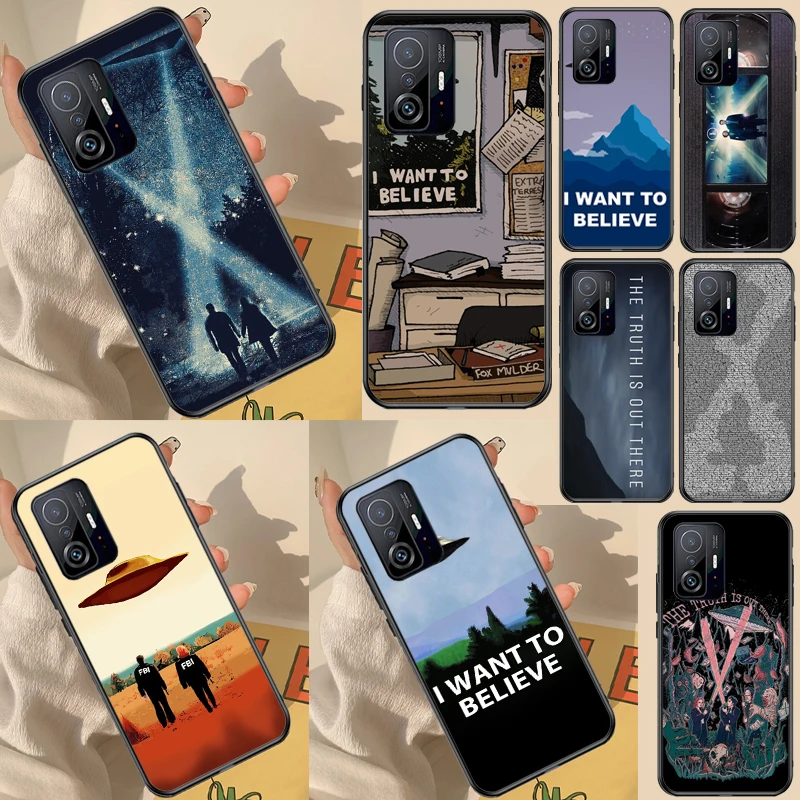 The X Files I want to believe Case For POCO X5 Pro X3 X4 F4 GT F3 C40 M5s F5 Pro Cover For Xiaomi 11T 12T 12 13 Pro Lite