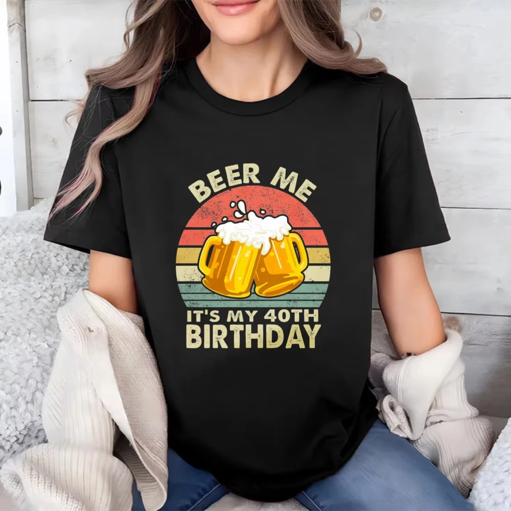 Beer Me It's My 40th Birthday Unisex Cotton T-Shirt 40th Birthday Retro Vintage Happy 40 th Birthday Tshirt Fortieth Party Tops