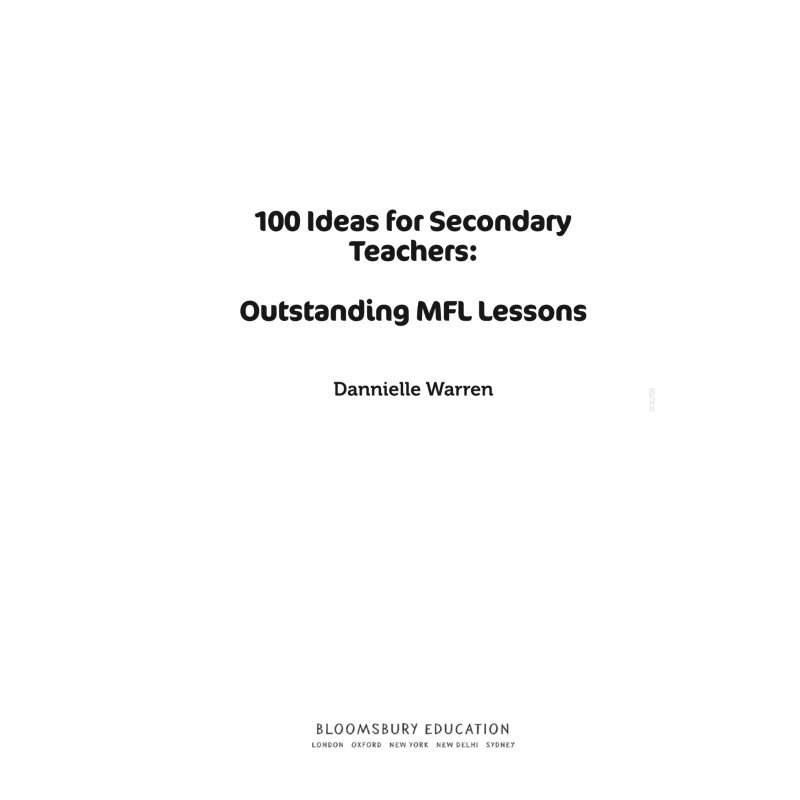 100 Ideas For Secondary Teachers Outstanding MFL Lessons Dannielle Warren Bloomsbury UK 9781472967930 Book