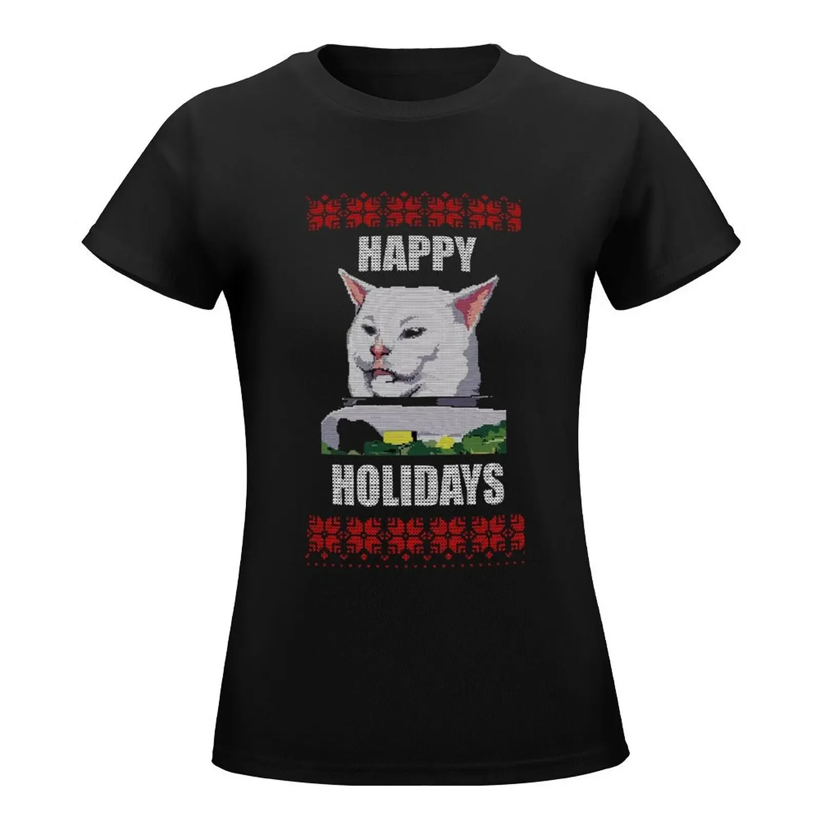 Yelling At Cat Meme - Happy Holidays T-Shirt Short sleeve tee cute clothes lady clothes oversized t shirts for Women