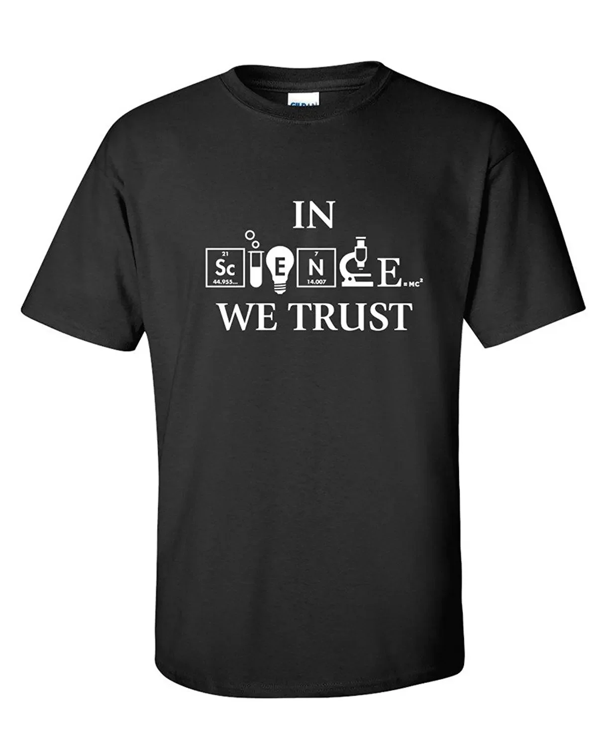 

In Science We Trust Funny Atheist Sarcastic T-Shirt 100% Cotton O-Neck Summer Short Sleeve Casual Mens T-shirt Size S-3XL