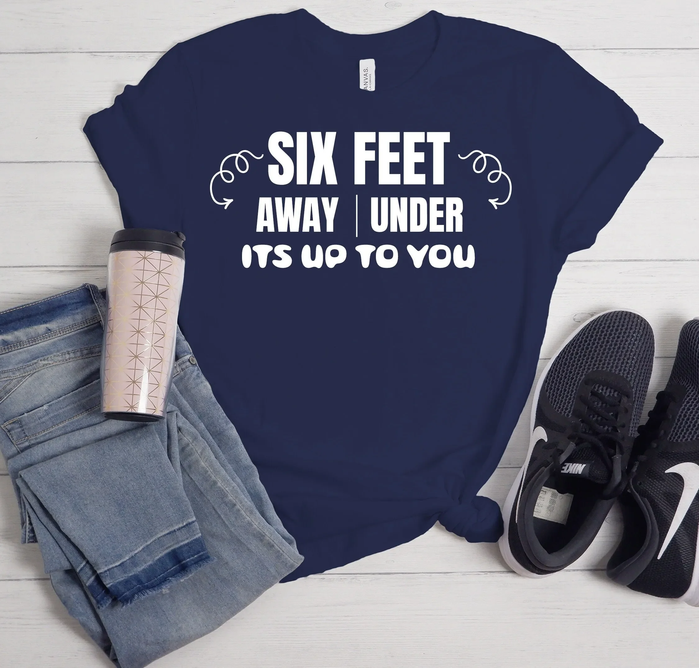 Six Feet Away Under T Shirt Social Distance Sarcastic Humor Christmas Funny Sayings