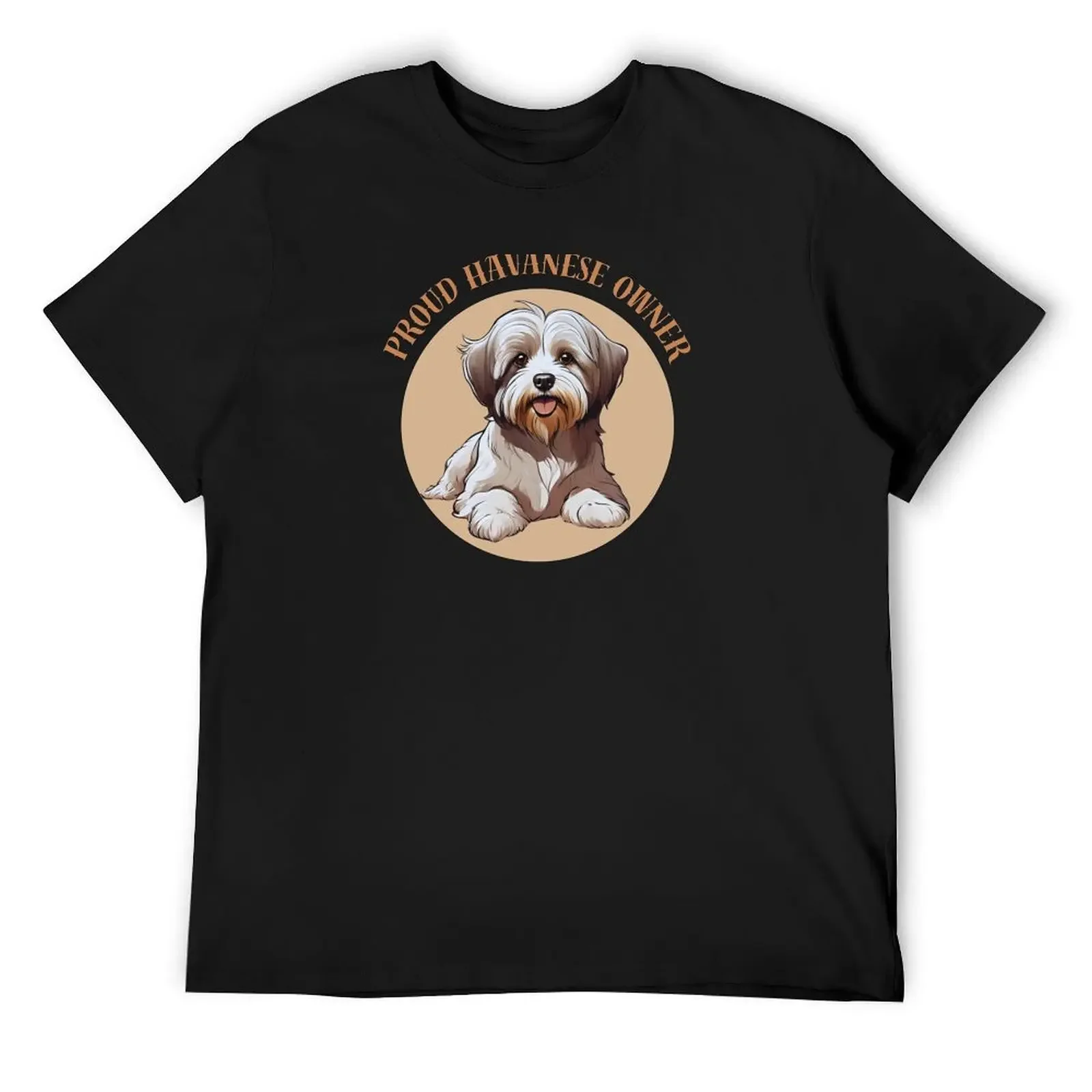 PROUD HAVANESE OWNER CUTE DESIGN GIFT FOR PEOPLE WHO LOVE ANIMALS T-Shirt blacks oversizeds shirts graphic shirts men