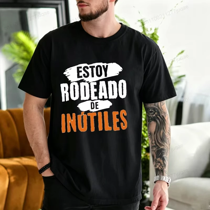 Men Summer Casual T‑Shirt ESTOY RODEADO DE INÚTILES Funny Spanish Letter Graphic Tee Crew Neck Short Sleeve Streetwear Men Gift