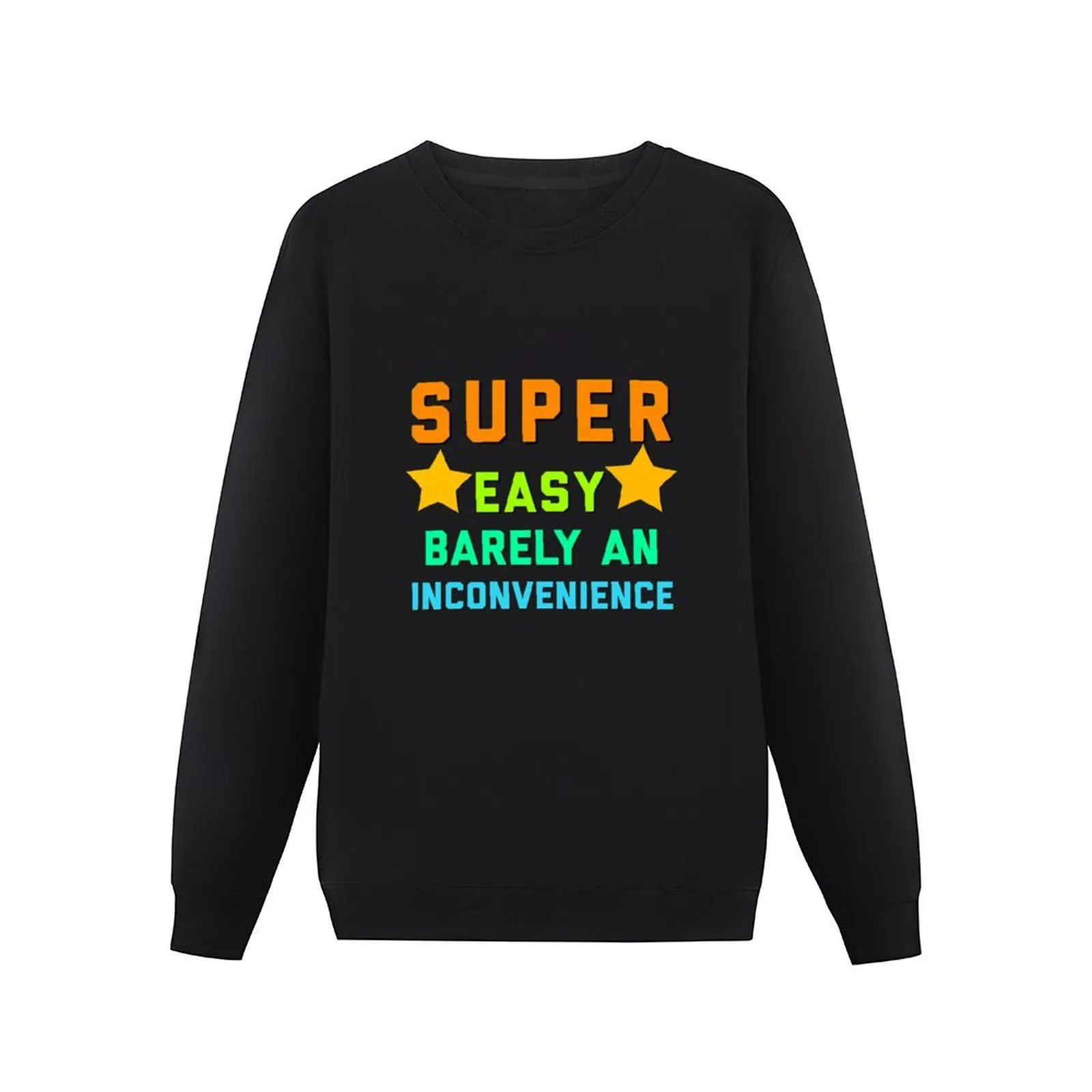 Super Easy Barely An Inconvenience Funny Quotes Novelty Mom Gift, Gift Idea for Anniversary, Pullover Hoodie