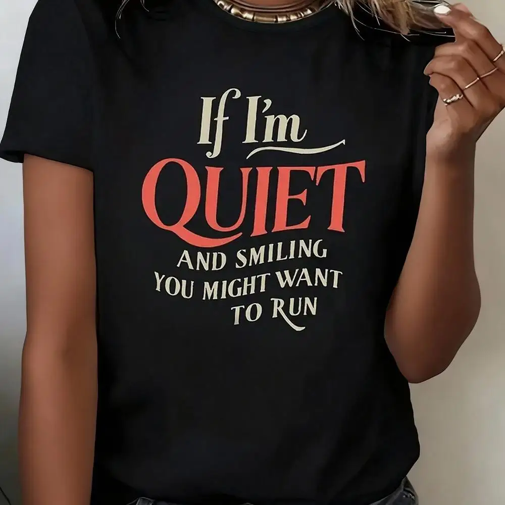 Women s Summer Casual Loose Fit Round Neck Polyester Knit T-Shirt With If I Stay Quiet And Smile, You Might Want To Run Graphic Print, Suitable F