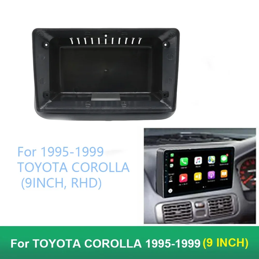 For 1995-1999 TOYOTA COROLLA (9INCH, RHD) Car Radio Fascias Android GPS MP5 Stereo Player 2 Din Head Unit Panel Dash Frame Insta