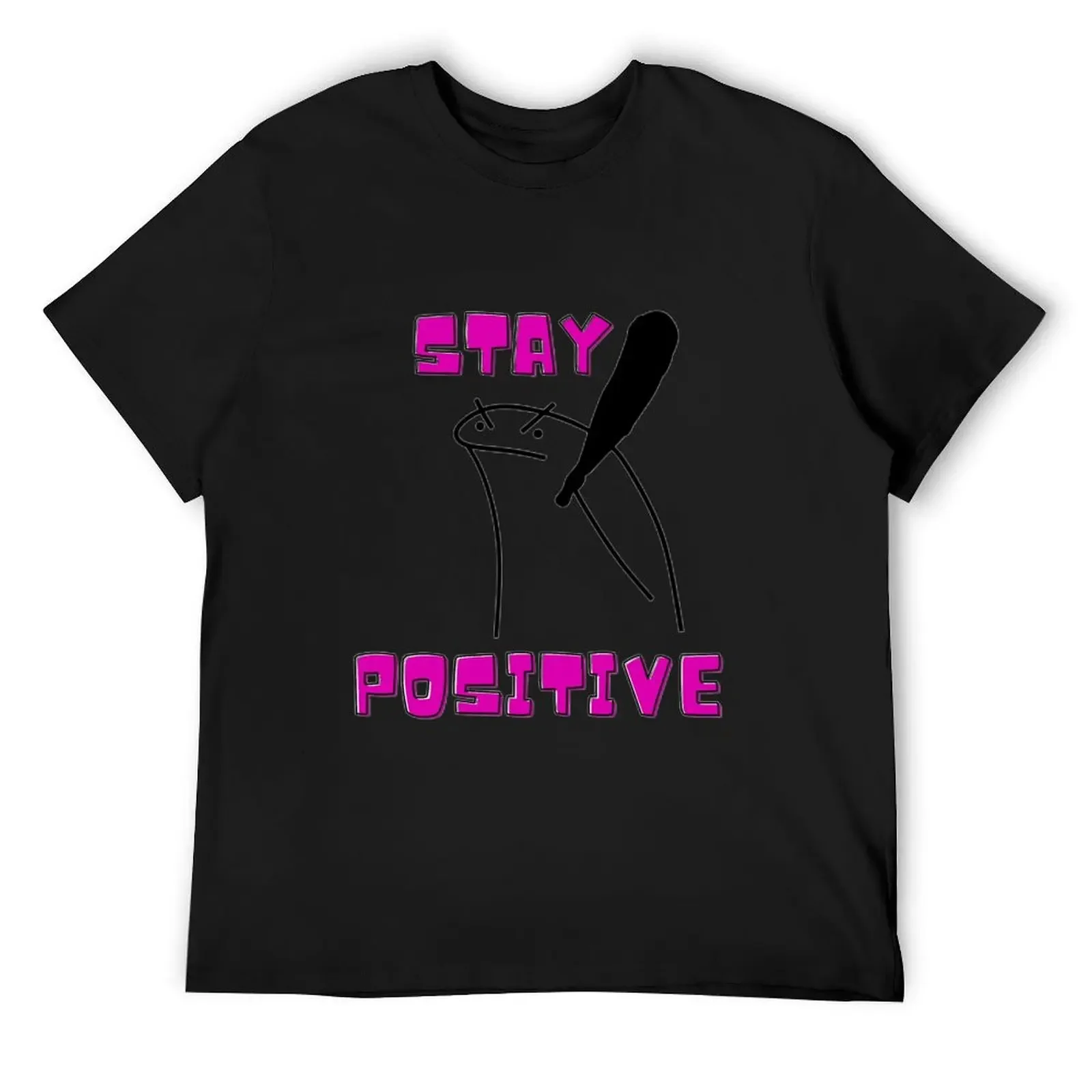 

Stay Positive T-Shirt kawaii clothes rapper graphic tees anime t shirts sweat heavyweight t shirts for men