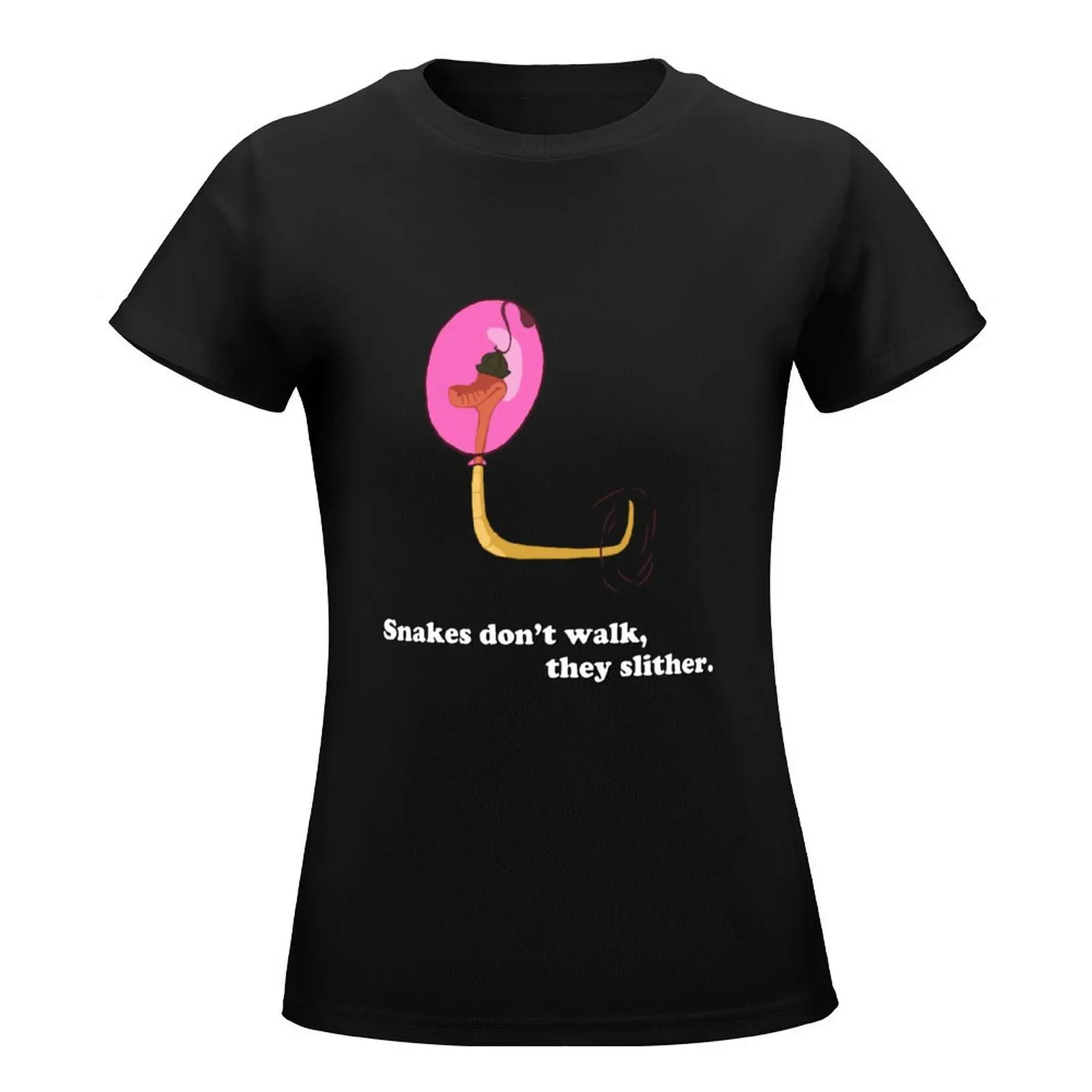 Snakes don't walk, they slither T-Shirt lady clothes kawaii clothes Woman fashion