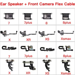 Ear Speaker + Front Camera Flex Cable Replacement For iPhone 7 7P 8 Plus X XR XS Max Repair Earpiece Top Ringtone