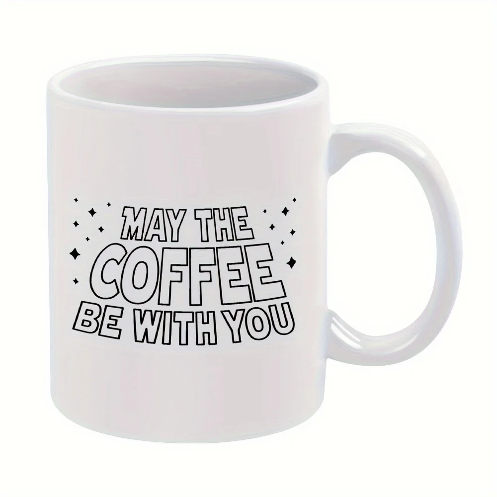 

1pc 11oz Ceramic Coffee Mug - "May The Coffee Be with You" Design, White with Black Text & Starry Accents, Perfect Gift for Frie
