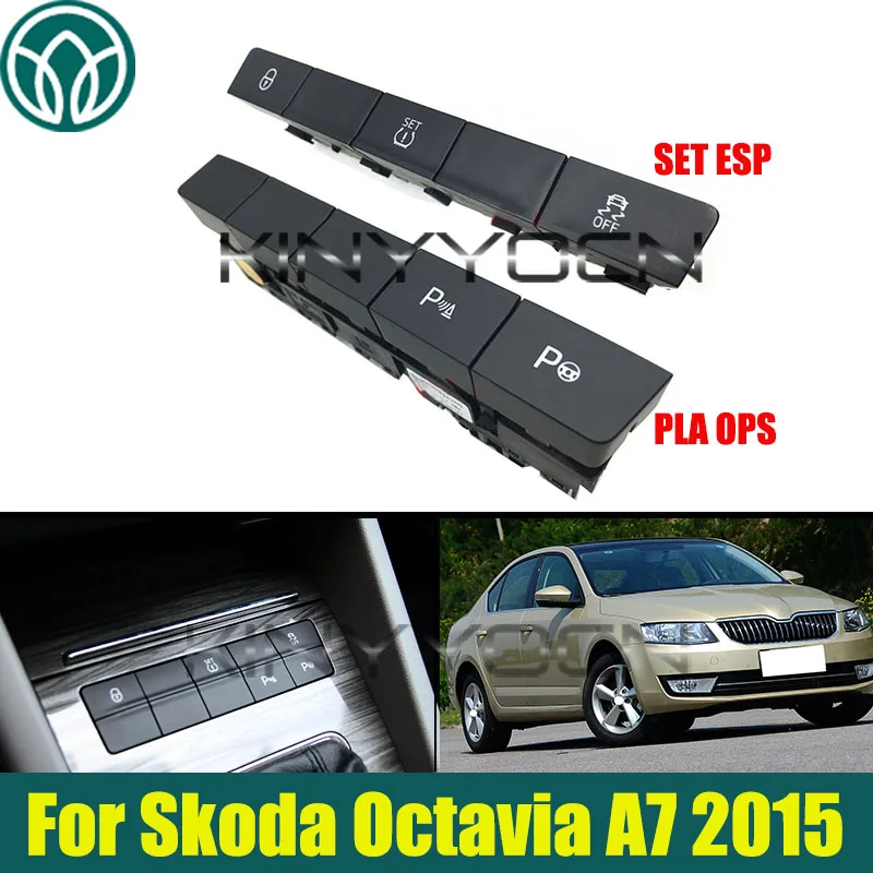 

OPS Park Pilot Switch PDC TPMS SET PLA Switch ESP Button For Skoda Octavia A7 2015