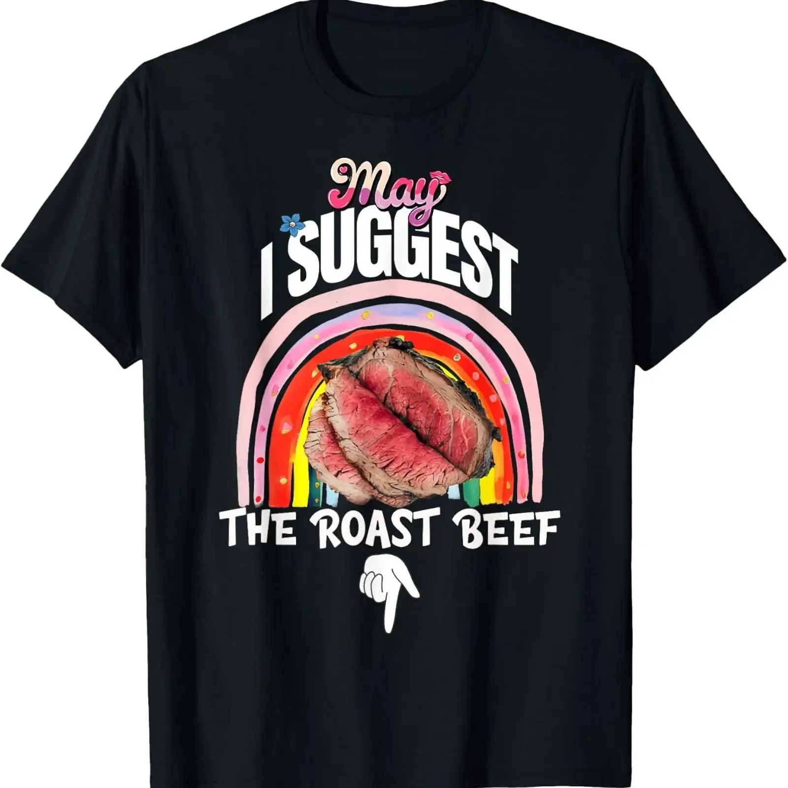 Embarrassing May I Suggest The Roast Beef Inappropriate T Shirt vintage Washed Breathable Slightly Soft fashion Stylish