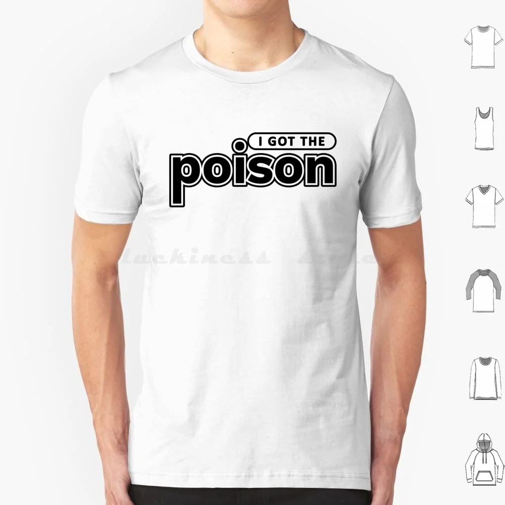 I Gotthepoison! T Shirt 6xl Cotton Cool Tee Prodigy Music Breakbeat Rave Band Song Dance Big Beat Drum And Bass Chemical