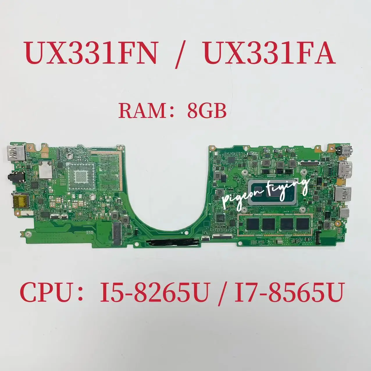 

UX331FN Mainboard for ASUS UX331FA Laptop Motherboard CPU: I5-8265U I7-8565U UMA RAM:8G DDR4 100% Test OK