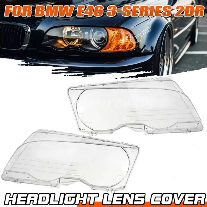 

Car Front Headlight Lens Cover For BMW E46 2 Door 1999-2003 M3 2 Door 2001-2006 Left+Right Transparent Lampshade Headlamp Cover