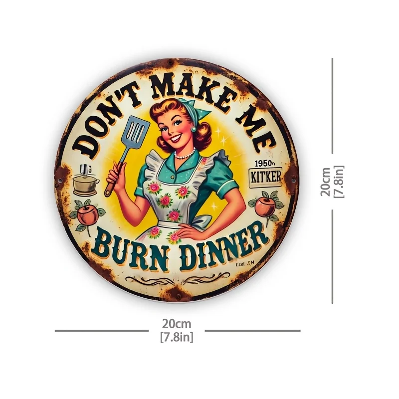 1PC Don't Make Me Burn Dinner Round Metal Tin Sign, Retro 1950s Kitchen Pin-up Girl Plaque, 2D Flat Wall Decor For Diner Kitchen