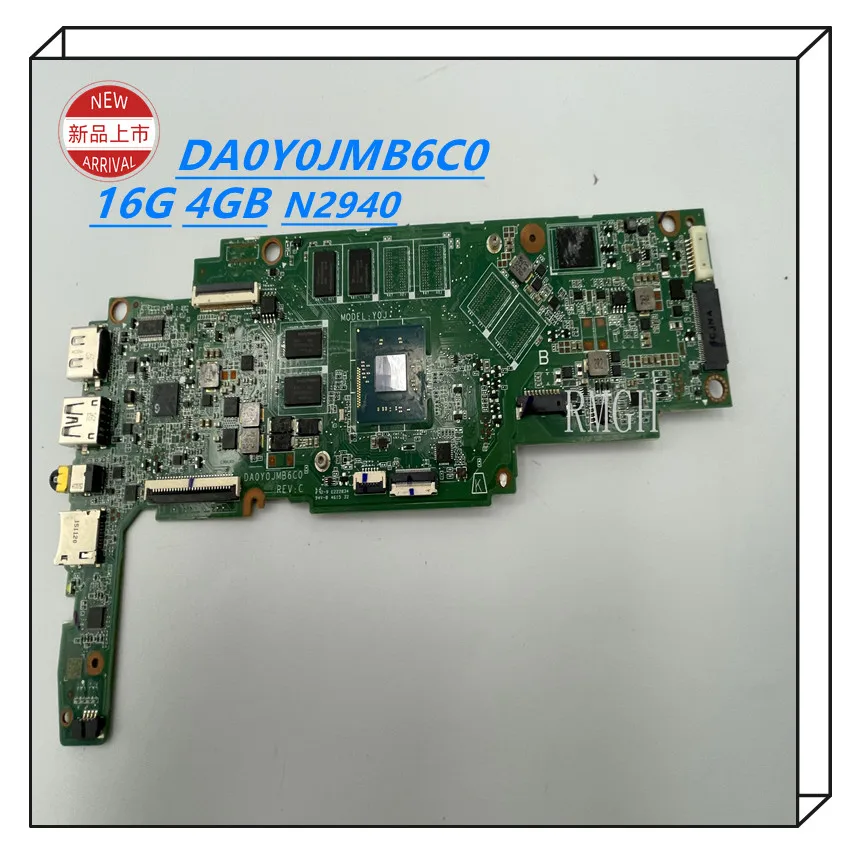 

Original genuine DA0Y0JMB6C0 mainboard N2940 For HP Chromebook 14 G4 14-AK laptop motherboard CPU 4GB RAM 16G 100% tested good