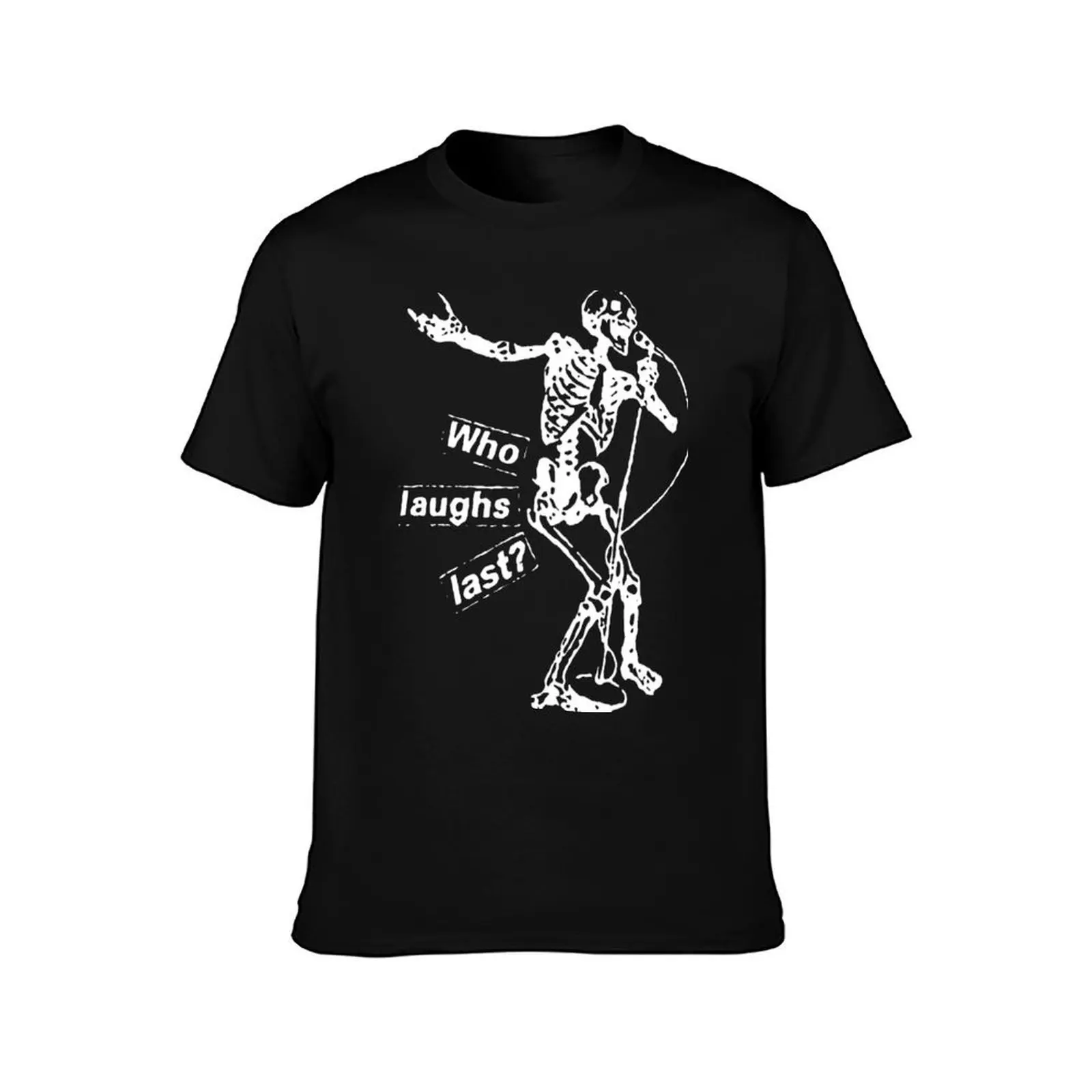 Who Laughs Last T-Shirt Big and Tall Solid Color T-Shirt