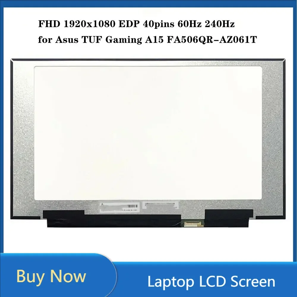 

15,6-дюймовый ЖК-экран для Asus TUF Gaming A15 FA506QR-AZ061T IPS-панель FHD 1920x1080 EDP 40 контактов 60 Гц 240 Гц