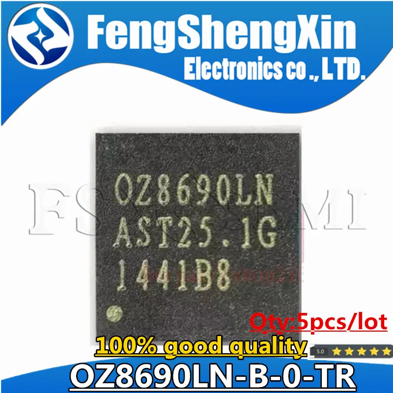 

5pcs OZ8690LN-B-0-TR B3 0Z8690LN OZ8690LN B8 QFN40 Chips