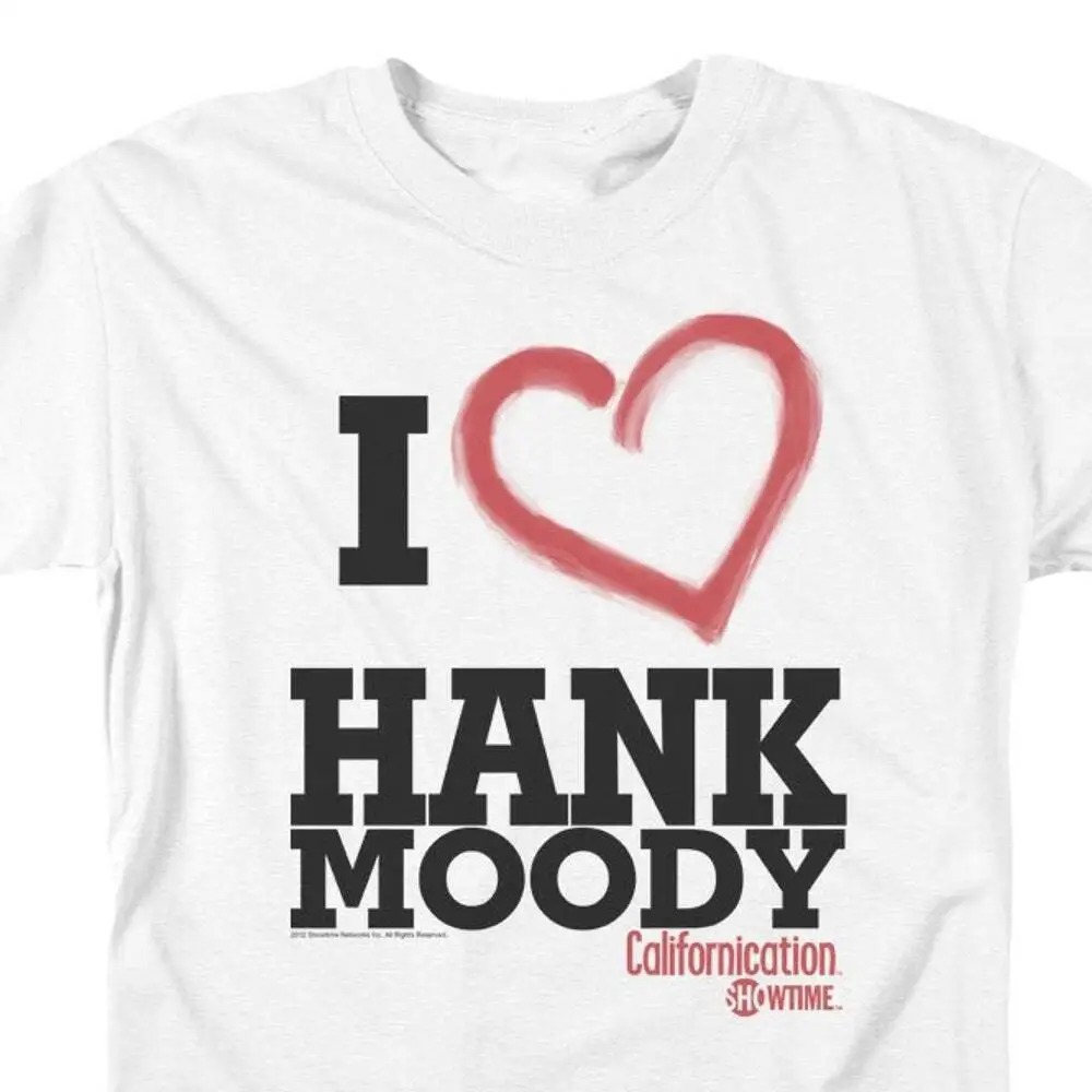 Californication I Love Hank Moody White Shirts