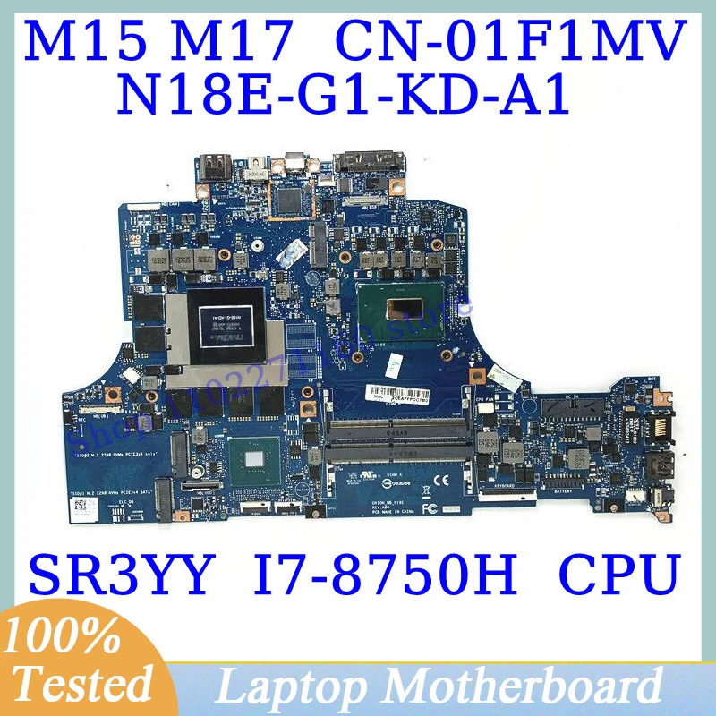 CN-01F1MV 01F1MV 1F1MV Para DELL M15 N18E-G1-KD-A1 M17 Com SR3YY I7-8750H CPU Mainboard Laptop Motherboard 100% Testado Trabalho