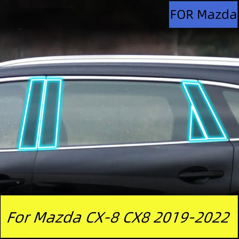 

For Mazda CX-8 CX8 2019-2022 Window Center Pillar Protective Film Anti-scratch Cover Car Protector Exterior Accessories