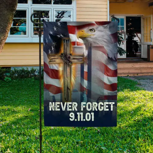 Never Forget 9-11-01 Eagle American Cross Flag – 9-11 Memorial Garden Flag KKL AAL HHM WZZ yyi