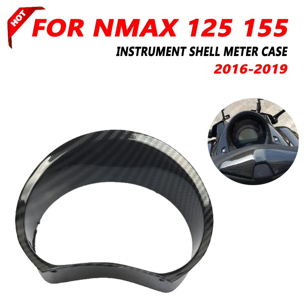 For yamaha NAMX155 N-MAX NMAX 150 155 2016 - 2019 NMAX150 Motorcycle Instrument Shell Meter Case Gauge Cover Speedometer Shell