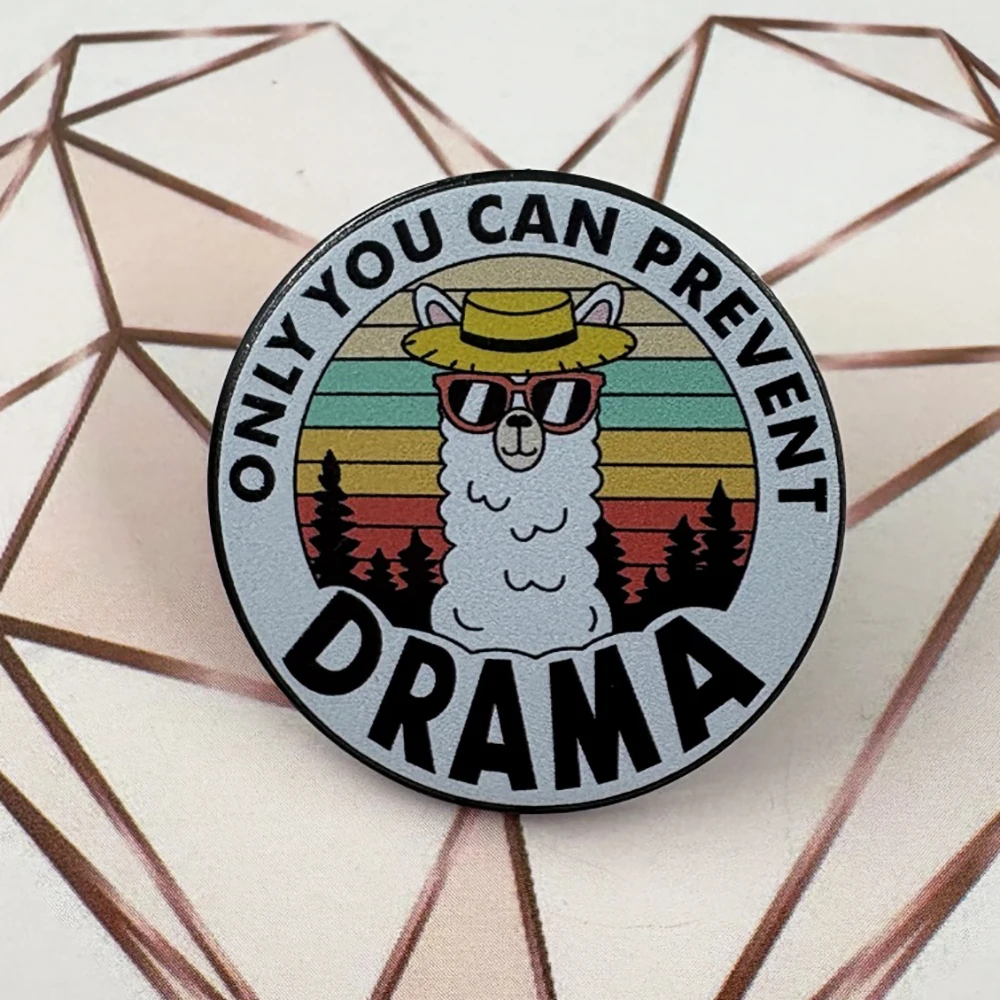 

Only You Can Prevent Drama Meme Enamel Brooch Funny Llama Animal Lapel Pin Vintage Adventure Hiking Gamer Movie Music Gifts Badg