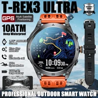 T-REX3 ULTRA nuevos relojes inteligentes GPS 1000Mah batería brújula 10ATM tácticas impermeables linterna deportiva BT llamada pulsera inteligente hombre