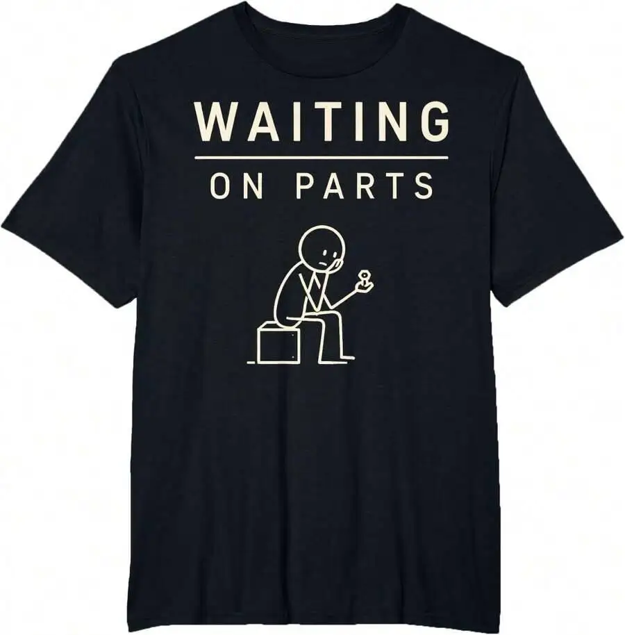 Waiting On Parts Funny Mechanic Humor Repair Car Technician T-Shirt 100% Cotton Trendy Y2K Short-Sleeve Tee-Soft, Quick-Drying,