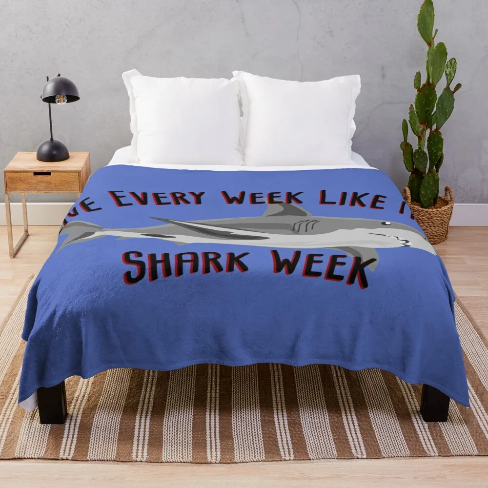 

Live Every Week Like It's Shark Week Throw Blanket christmas decoration Decorative Sofas Blankets